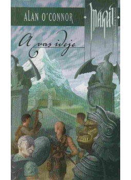 Alan O'Connor - A vas ideje Alan O'Connor - A vas ideje, Budapest 2003 antikvár könyv