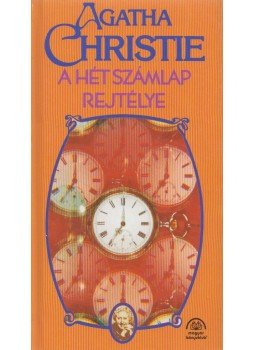 Agatha Christie - A Hét Számlap rejtélye Agatha Christie - A Hét Számlap rejtélye, Budapest 1999 antikvár könyv
