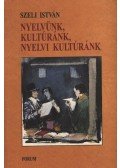 Szeli István - atirni - Nyelvünk, kultúránk, nyelvi kultúránk