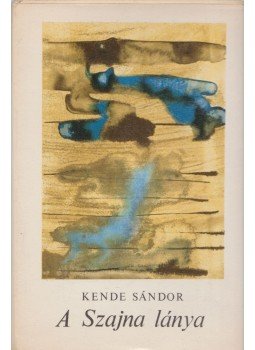 Kende Sándor - A Szajna lánya Kende Sándor - A Szajna lánya, Budapest 1972 antikvár könyv