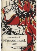 Nemes László - Hérosztrátoszok kora