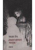 Toldi Éva - atirni - Összetartozó neszek