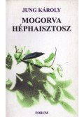 Jung Károly - atirni - Mogorva héphaisztosz