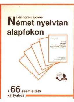 Lőrincze Lajosné - Német nyelvtan alapfokon Lőrincze Lajosné - Német nyelvtan alapfokon, Budapest 1991 antikvár könyv