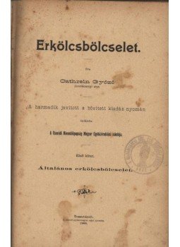 Cathrein Győző - Erkölcsbölcselet I-II. Cathrein Győző - Erkölcsbölcselet I-II., Temesvár 1900 antikvár könyv