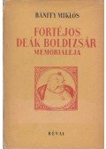 Bánffy Miklós - Fortéjos Deák Boldizsár memorialéja