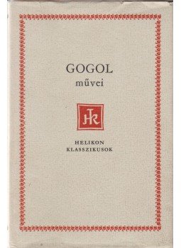 Gogol, Nyikolaj Vaszilijevics - Gogol művei Gogol, Nyikolaj Vaszilijevics - Gogol művei, Budapest 1962 antikvár könyv