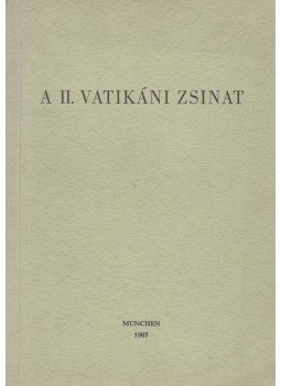 - A II. Vatikáni Zsinat - A II. Vatikáni Zsinat, München 1967 antikvár könyv