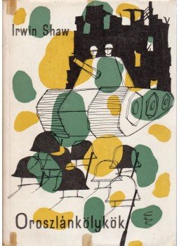 Shaw, Irwin - Oroszlánkölykök Shaw, Irwin - Oroszlánkölykök, Budapest 1962 antikvár könyv