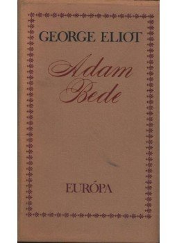 George Eliot - Adam Bede George Eliot - Adam Bede, Budapest 1978 antikvár könyv