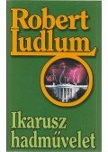 Robert Ludlum - Ikarusz hadművelet
