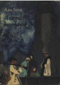 Aba Iván - A szegedi boszorkányok