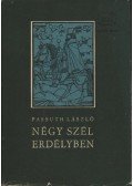 Passuth László - Négy szél Erdélyben I-II. (egy kötetben)