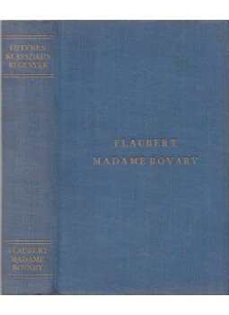 Gustave Flaubert - Madame Bovary Gustave Flaubert - Madame Bovary, Budapest 0 antikvár könyv