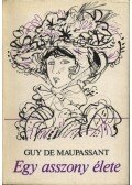 Guy de Maupassant - Egy asszony élete