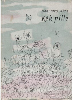 Gárdonyi Géza - Kék pille Gárdonyi Géza - Kék pille, Budapest 1961 antikvár könyv