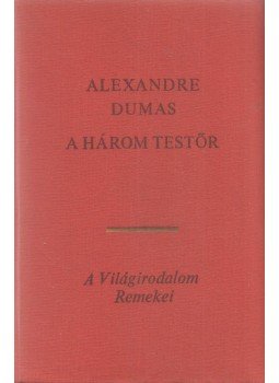 Alexandre Dumas - A három testőr Alexandre Dumas - A három testőr, Budapest 1969 antikvár könyv