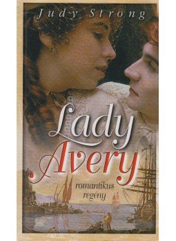 Strong, Judy - Lady Avery Strong, Judy - Lady Avery, Nagykovácsi 2002 antikvár könyv