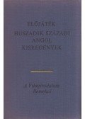 Mansfield, Katherine,Waugh, Evelyn,Garnett, David,FORSTER, E.M.,LAWRENCE, D.H.,Alan Sillitoe,John Wain,Virginia Woolf,Christopher Isherwood - Előjáték - Huszadik századi angol kisregények