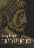 Révay József - Elhagytál, Helios
