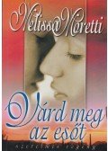 Moretti, Melissa - Várd meg az esőt