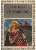 Puskin, Alekszandr Szergejevics - A kapitány lánya