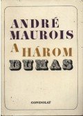 André Maurois - A három Dumas
