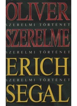 Segal, Erich - Oliver szerelme Segal, Erich - Oliver szerelme, Budapest 1998 antikvár könyv