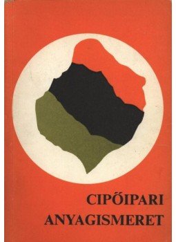 Balogh Tiborné, Pálfi Viktória, Varga Pál - Cipőipari anyagismeret Balogh Tiborné, Pálfi Viktória, Varga Pál - Cipőipari anyagismeret, Budapest 1990 antikvár könyv
