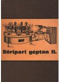 Beke János, dr.-Kátai István - Bőripari géptan II.