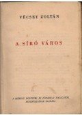 Vécsey Zoltán - A síró város