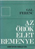 Gál Ferenc - Az örök élet reménye