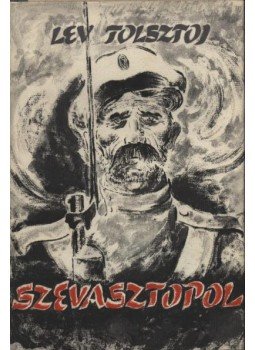 Lev Tolsztoj - Szevasztopol Lev Tolsztoj - Szevasztopol, Budapest 1960 antikvár könyv