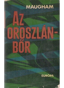 Maugham, W. Somerset - Az oroszlánbőr Maugham, W. Somerset - Az oroszlánbőr, Budapest 1968 antikvár könyv