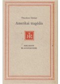 Dreiser, Theodore - Amerikai tragédia