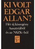 Wolfgang Bauer,Gert Jonke,Thomas Bernard,Peter Rosei,Dieter Kühn,Hans Frick,Tankred Dorst - Ki volt Edgar Allan?