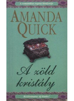 Amanda Quick - A zöld kristály Amanda Quick - A zöld kristály, Budapest 2002 antikvár könyv