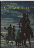 Kovai Lőrinc - A hét géppuskás