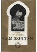 Mutafcsieva, Vera - Cem szultán