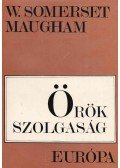 Maugham, W. Somerset - Örök szolgaság