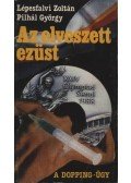 Lépesfalvi Zoltán - Pilhál György - Az elveszett ezüst