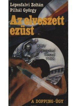 Lépesfalvi Zoltán - Pilhál György - Az elveszett ezüst Lépesfalvi Zoltán - Pilhál György - Az elveszett ezüst, Budapest 1988 antikvár könyv