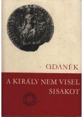 Danék, Oldrich - A király nem visel sisakot