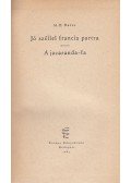 Bates, Herbert Ernest - Jó széllel francia partra / A jacaranda-fa