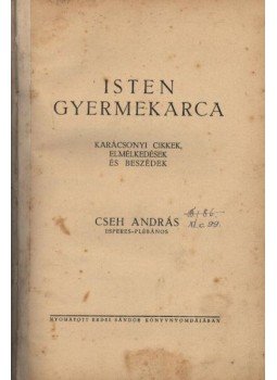 Cseh András - Isten gyermekarca Cseh András - Isten gyermekarca, Budapest 1933 antikvár könyv