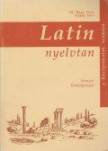 M. Nagy Ilona-Tegyey Imre - Latin nyelvtan a középiskolák számára