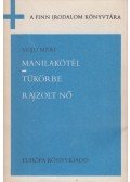 Merí, Veijo - Manilakötél / Tükörbe rajzolt nő