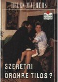 Mathers Helén - Szeretni örökre tilos?