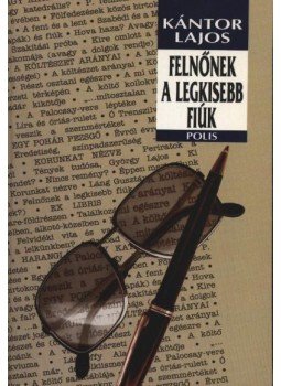 Kántor Lajos - Felnőnek a legkisebb fiúk