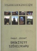 Gagyi József - Örökített székelykapu